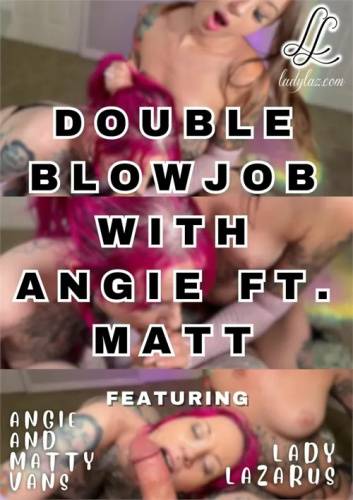 Double Blowjob with Angie ft. Matt - mangoporn.net on delporno.com