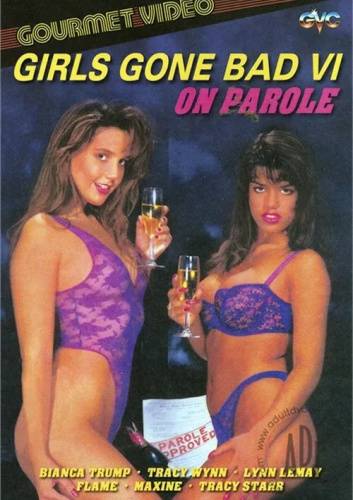 Girls Gone Bad 6: On Parole - mangoporn.net on delporno.com