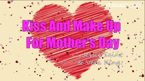 [MomsTeachSex] Jessie Saint, Vera King Kiss And Make Up For Mothers Day (05 05 2020) rq - new.porneq.com on delporno.com